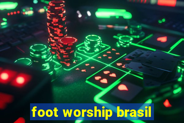 foot worship brasil